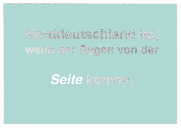 Postkarte: Norddeutschland ist, wenn der Regen von der Seite kommt.