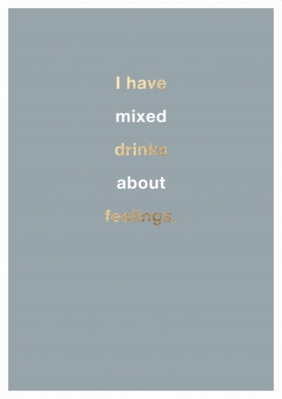 Postkarte: I have mixed drinks about feelings