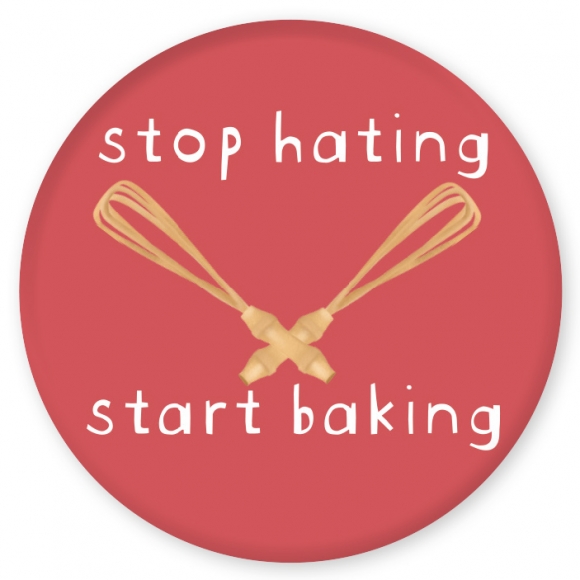 Magnet: stop hating start baking