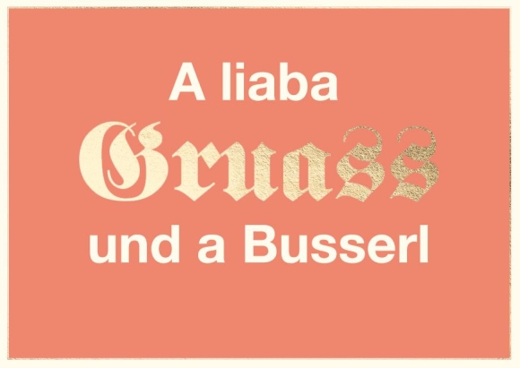 Postkarte: A liaba Gruass und a Busserl