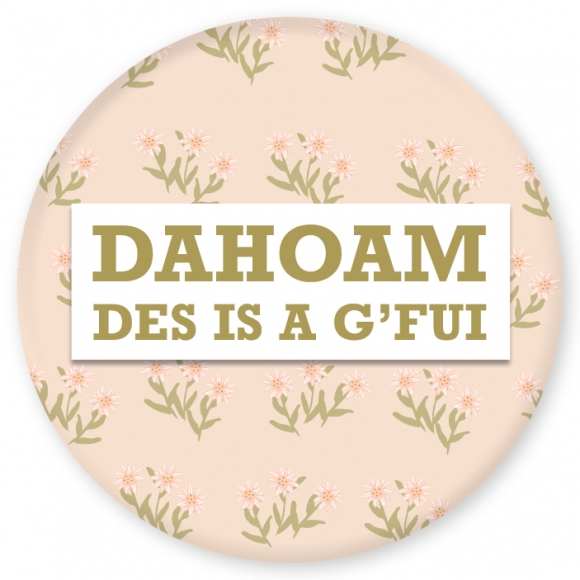 Magnet: Dahoam des is a G&#039;fui. HC 56 mm
