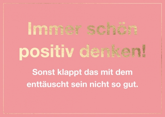 Postkarte: Immer schön positiv denken!