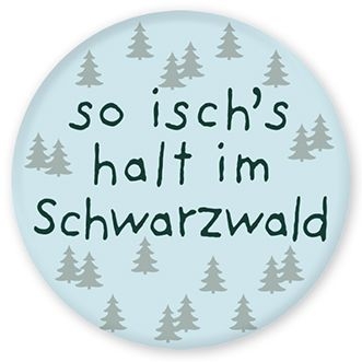Magnet:so isch &#039;s halt im Schwarzwald HC 56 mm