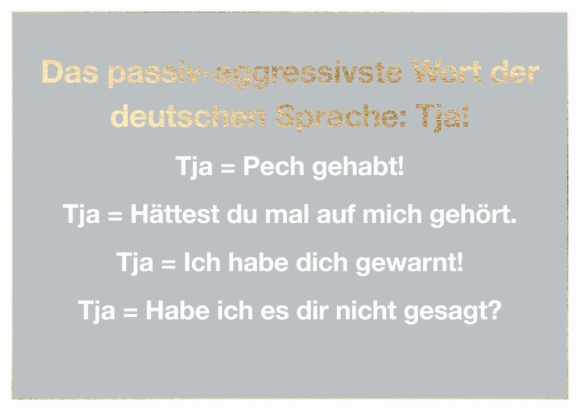 Postkarte: Das passiv-aggressivste Wort der deutschen Sprache: Tja!