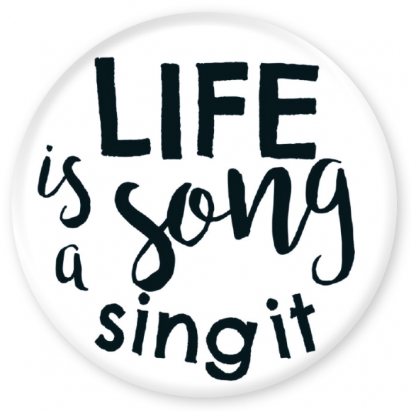 Magnet: Life is a song. Sing it.