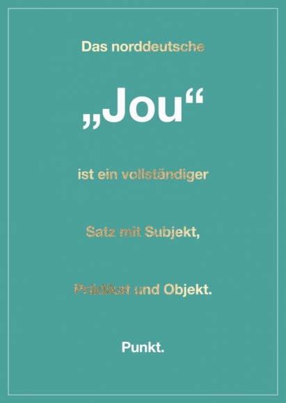 Postkarte: Das norddeutsche &quot;Jou&quot; ist ein vollständiger Satz